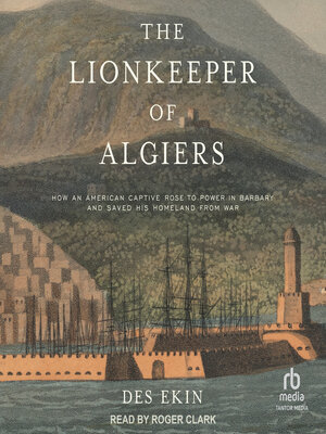 cover image of The Lionkeeper of Algiers